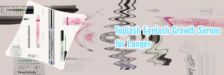 Toplash good lash serums cheap